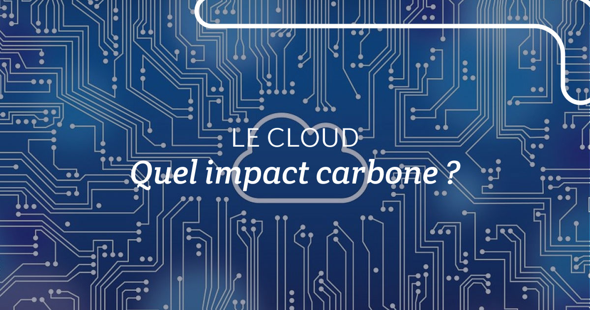 Le cloud : quel impact carbone ?